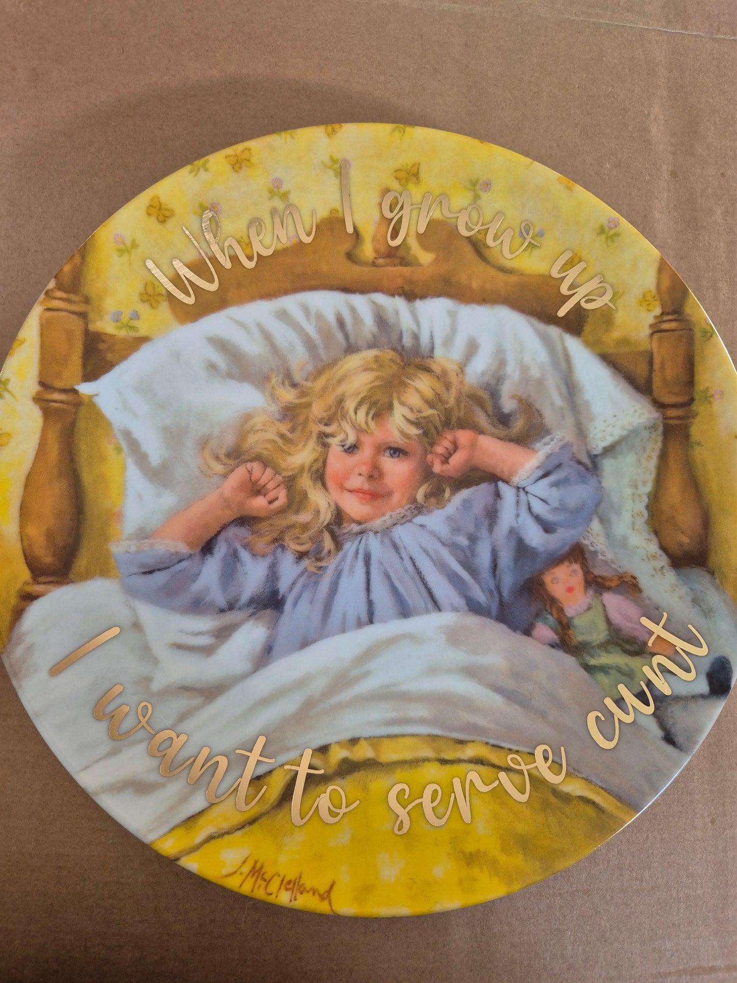 When I grow up I want to serve cunt plate