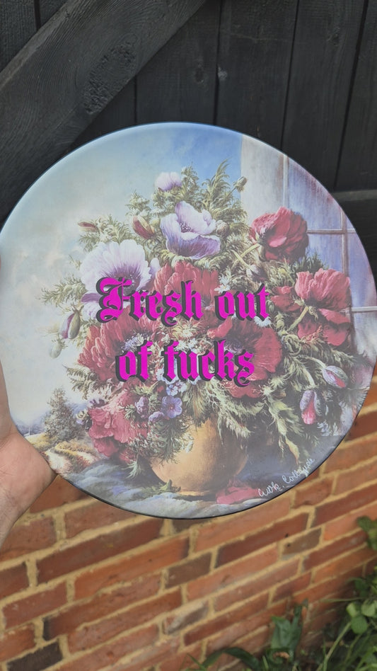 Fresh out of fucks large floral plate
