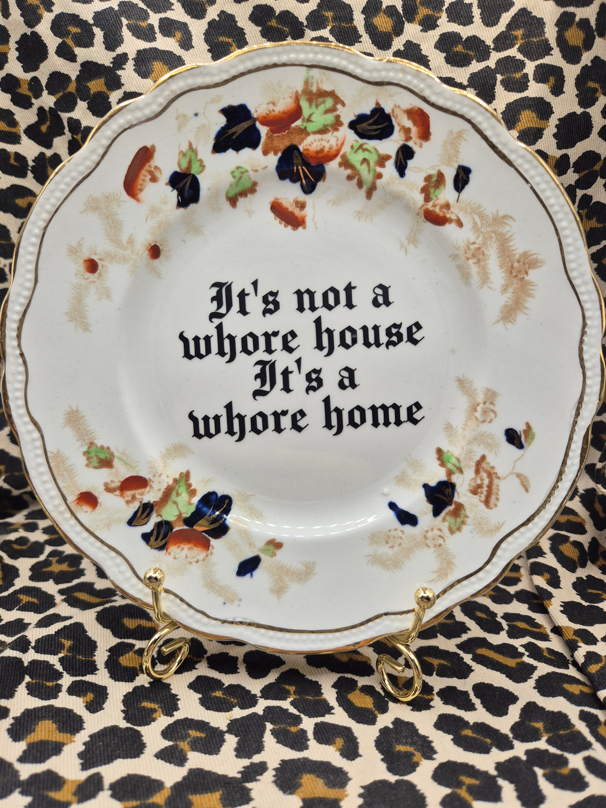 Its not a whore house its a whore home side plate