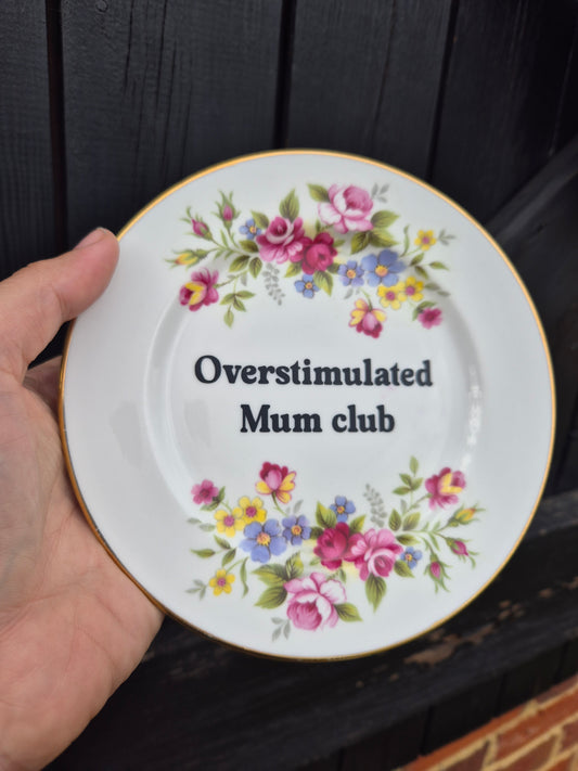 Overstimulated Mum Club side plate