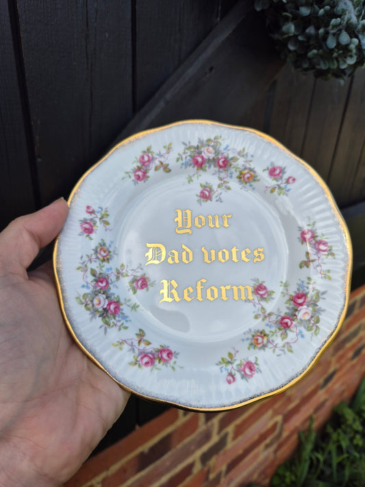 Your dad votes reform side plate