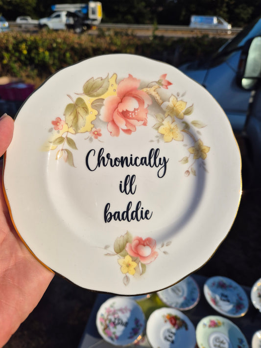 Chronically ill baddie side plate