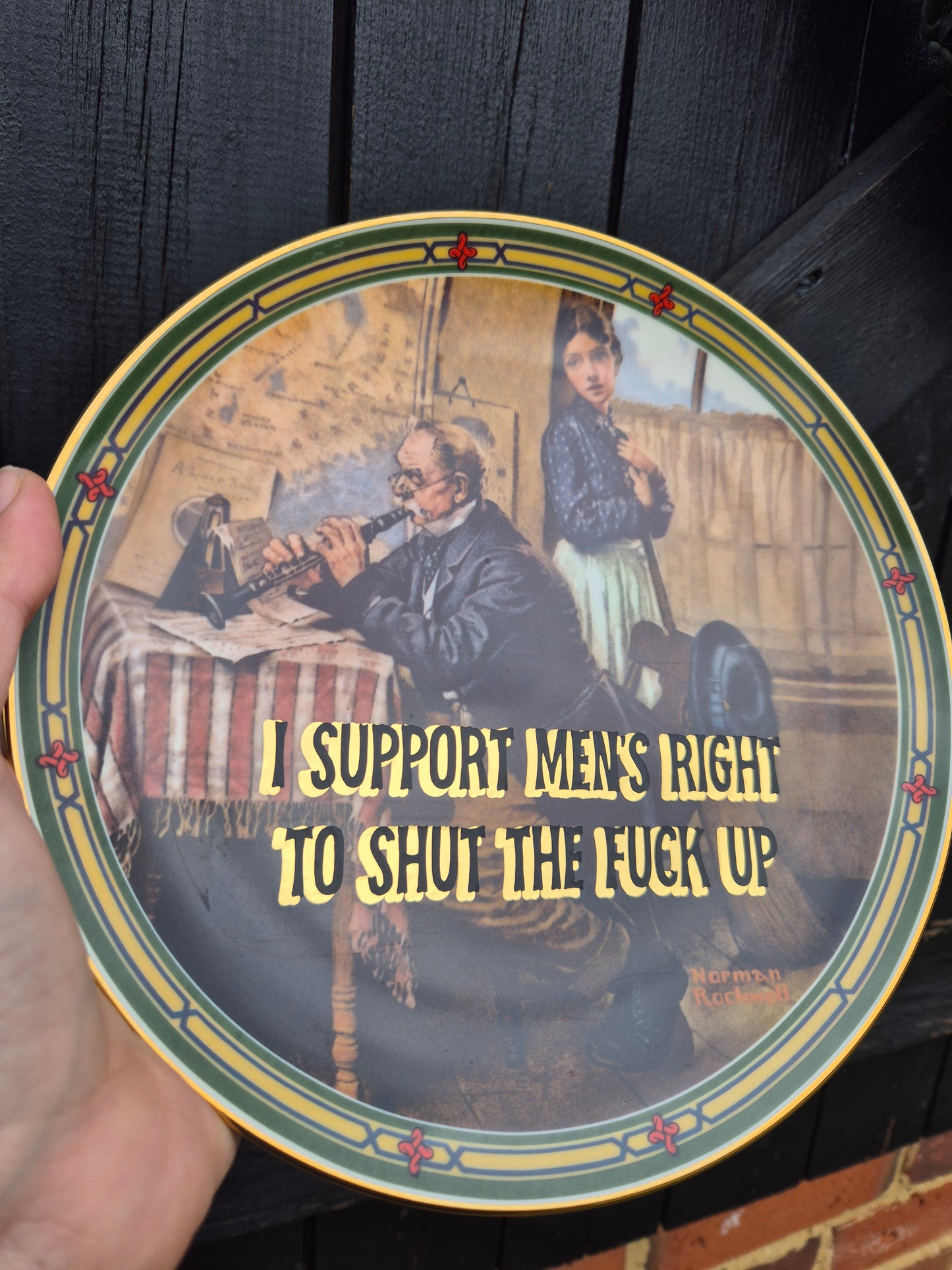 I support men's right to shuck the fuck up plate