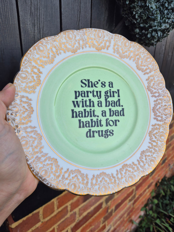 Shes a party girl with a bad habit plate large