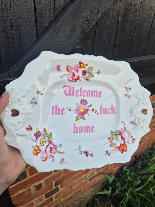 Welcome the fuck home chintzy plate