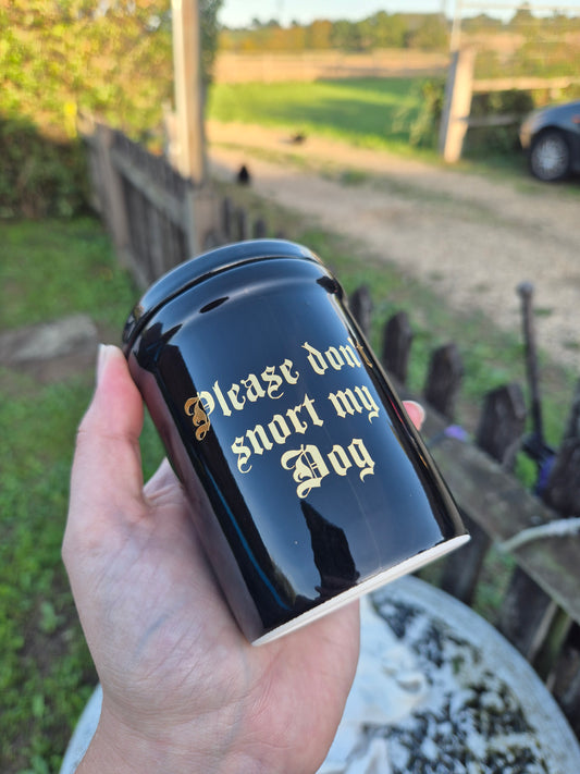 Please dont snort my dog black urn