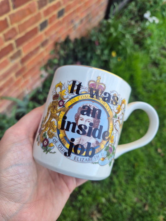 It was an inside job queen mug