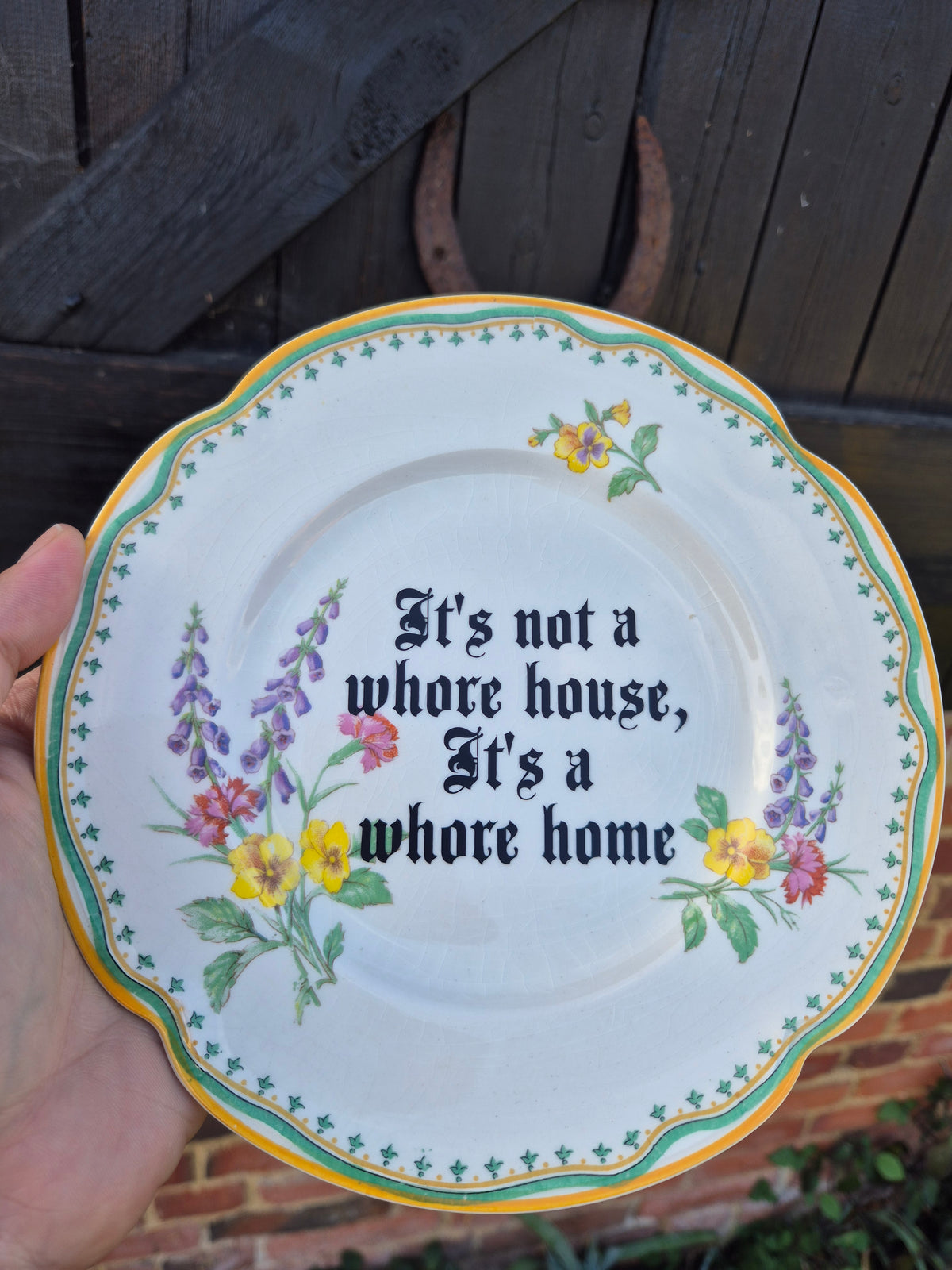 Its not a whore house its a whore home side plate