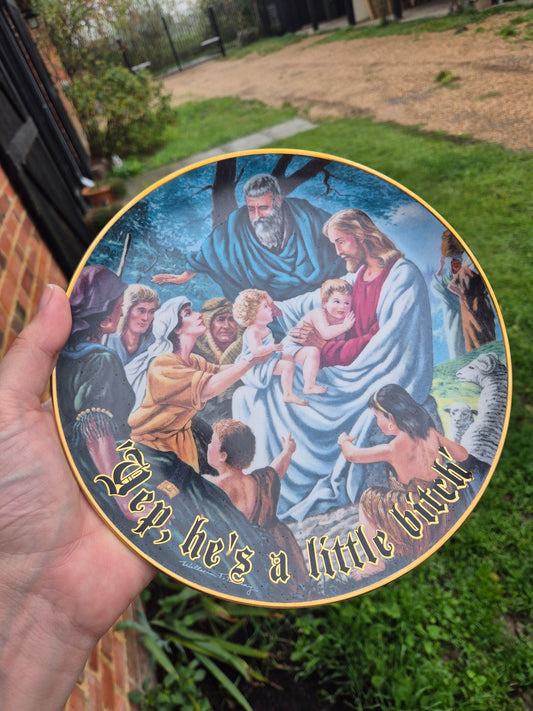 'Yep, hes a little bitch' Jesus plate